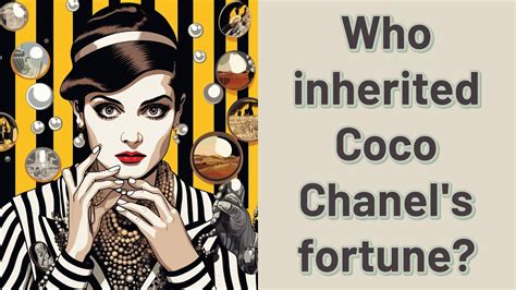 who inherited chanel after coco died|Coco Chanel wealth inherited.